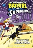 The Citywide Scream Scheme (The Adventures of Batgirl and Supergirl)