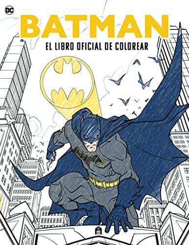 BATMAN. EL LIBRO OFICIAL DE COLOREAR (LIBROS PARA COLOREAR)