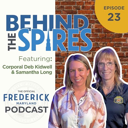 Episode 023 - Frederick PD Recruitment, Corporal Deb Kidwell & Samantha Long