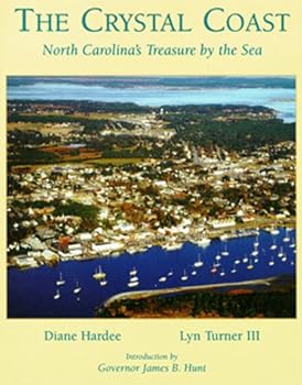Hardcover The Crystal Coast: North Carolina's treasure by the sea Book