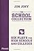 The School Collection: Six Plays for High Schools and Colleges
