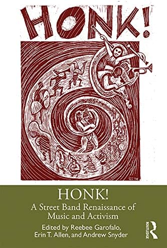 HONK!: A Street Band Renaissance of Music and Activism