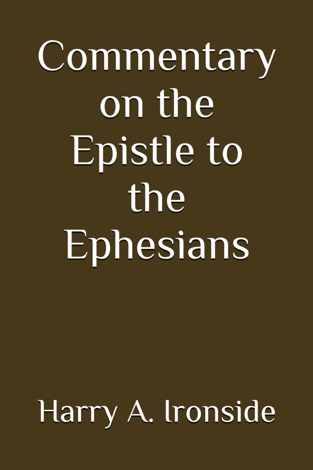 Commentary on the Epistle to the Ephesians (Annotated)