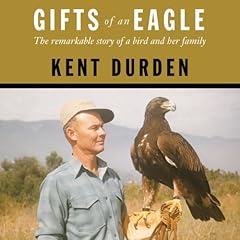 Gifts of an Eagle Audiolibro Por Kent Durden arte de portada