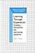 Learning Through Experience: Troubling Orthodoxies and Intersecting Questions (The Professional Practices in Adult Education and Lifelong Learning Series)