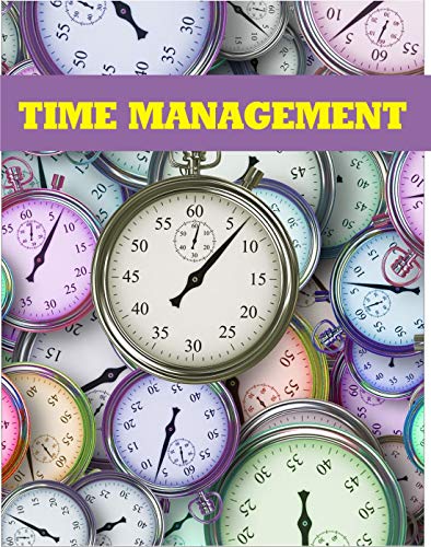 Time Management : Time Management: Smart Tips To Get Things Done ...