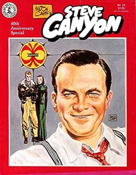 Milton Caniff's Steve Canyon #19 40th Anniversary Special