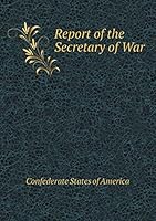 Report of the Secretary of War 5519227691 Book Cover
