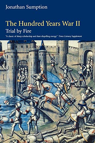 The Hundred Years War, Volume 2: Trial by Fire (The Middle Ages Series) The Hundred Years War, Volume 2: Trial by Fire (The Middle Ages Series)