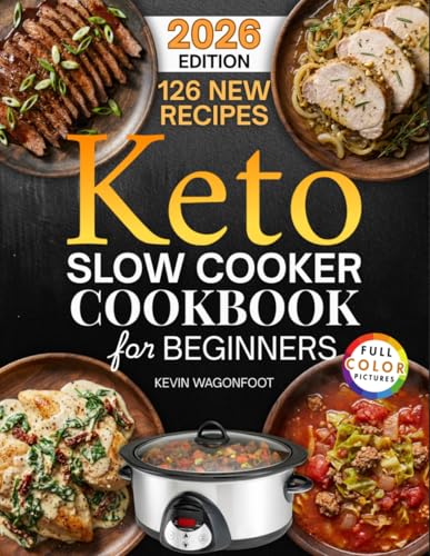 Keto Slow Cooker Cookbook for Beginners: Easy Ketogenic Crockpot Recipes for Weight Loss (Healthy Crockpot Diet Recipes)