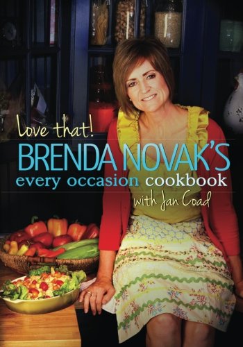 Love That! Brenda Novak's Every Occasion Cookbook: (All Proceeds to Diabetes Research)