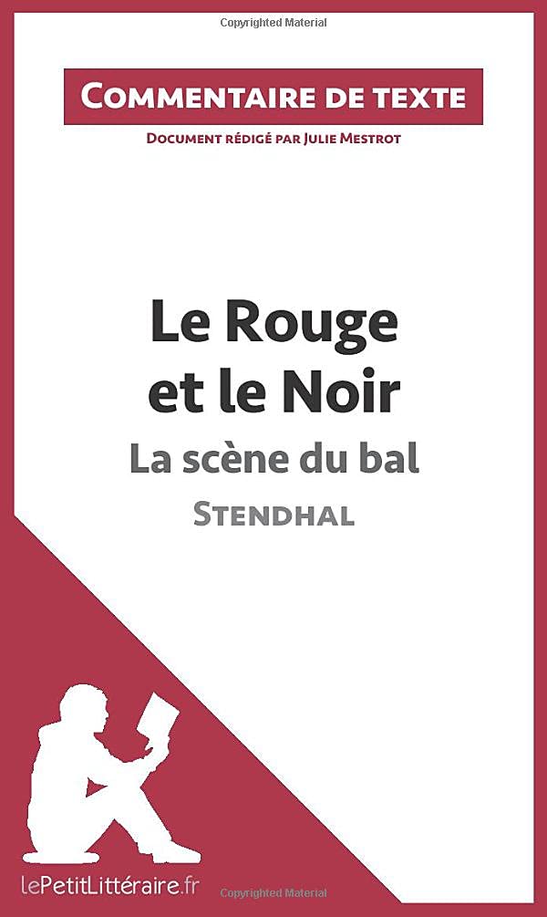 Le Rouge et le Noir, La scène du bal, de Stendhal: Commentaire de texte