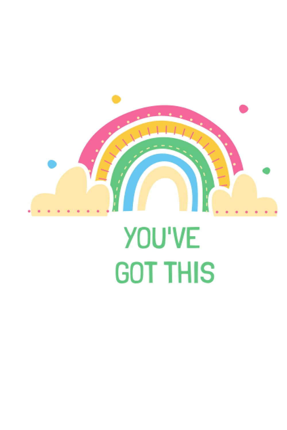 Rainbow 'You've Got This' Notebook