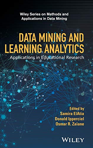 Data Mining and Learning Analytics: Applications in Educational Research (Wiley Series on Methods and Applications in Data Mining) view 2