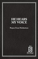 He Hears My Voice: Prayers From Meditations (NPH Classics) 0810005115 Book Cover