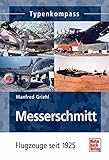 Messerschmitt: Flugzeuge seit 1925