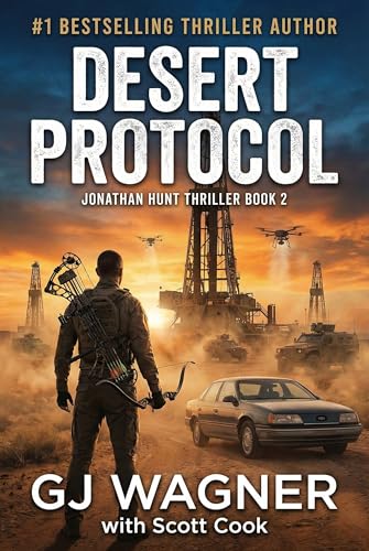 Desert Protocol: A Jonathan Hunt Thriller Book 2 (Jonathan Hunt Thriller Series) (English Edition)
