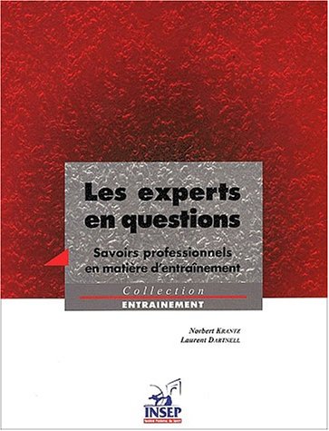 Télécharger Les experts en questions. : Savoirs professionnels en matière d'entraînement PDF Ebook En Ligne