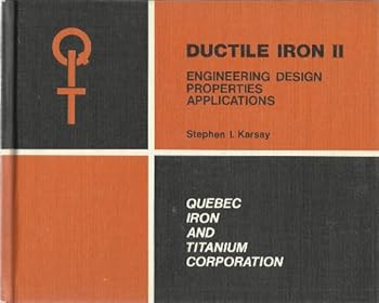 Hardcover Ductile iron: II. Engineering design, properties, applications Book