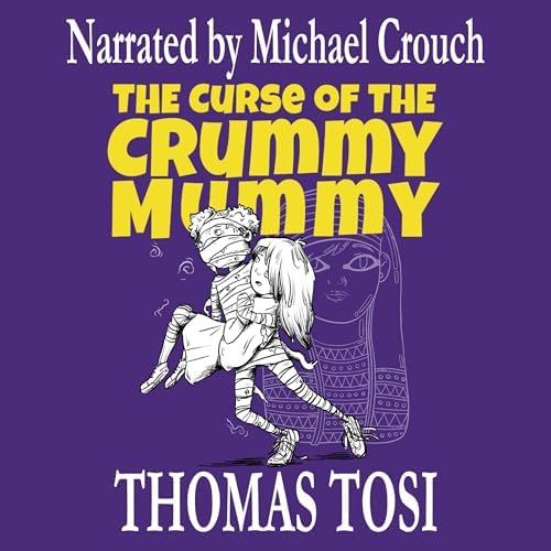 Page de couverture de Curse of the Crummy Mummy Audiobook by Thomas Tosi