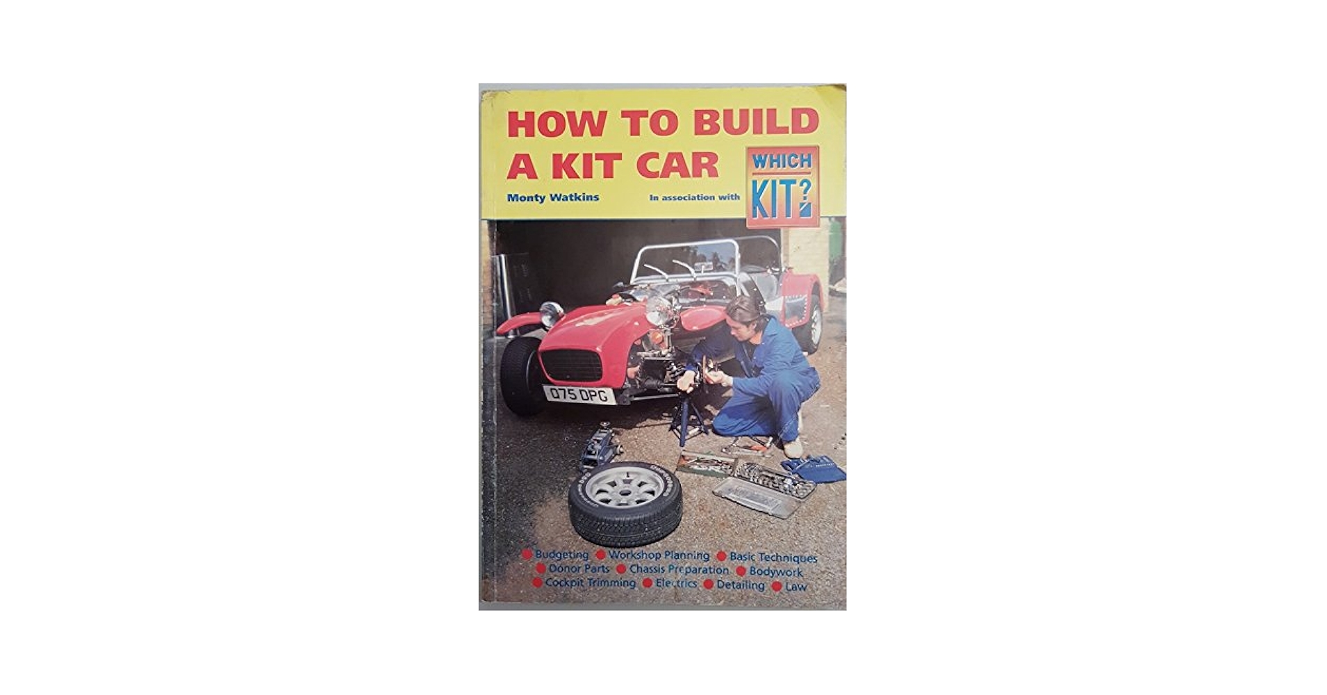 How to Build a Kit Car: 9781899814008: Books - Amazon.ca