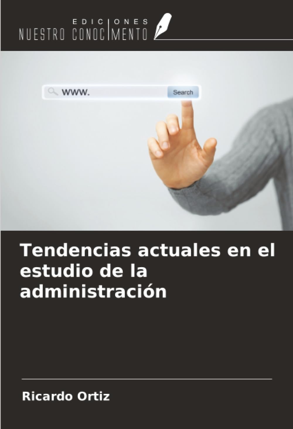 Tendencias actuales en el estudio de la administración