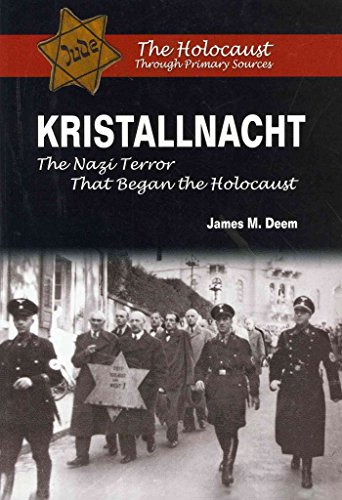 Kristallnacht: The Nazi Terror That Began the Holocaust (The Holocaust Through Primary Sources)