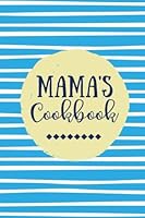 Mama's Cookbook: Create Your Own Cookbook, Blank Recipe Book, 100 Pages, Sky Blue Stripes (Gifts for Mom) (Volume 5) 1979384592 Book Cover