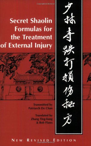 Shaolin Secret Formulas for the Treatment of External Injury Shaolin Secret Formulas for the Treatment of External Injury