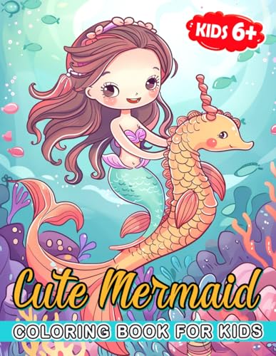 Cute Mermaid Coloring Book: Magical Mermaid Coloring Pages Featuring 50+ Enchanting Designs of Mermaids and Underwater Friends for Kids, Perfect Gifts for Inspiring Creativity and Love for the Ocean.