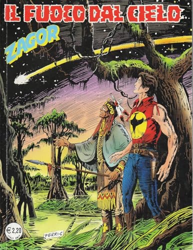  Zagor Zenith 508 Il fuoco dal cielo originale 457 agosto 2003 STATO OTTIMO