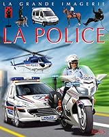 La Grande Imagerie Fleurus: LA Police (French Edition) 2215088699 Book Cover