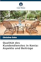 Qualität des Kundendienstes in Kenia: Aspekte und Beiträge (German Edition) 6208713188 Book Cover