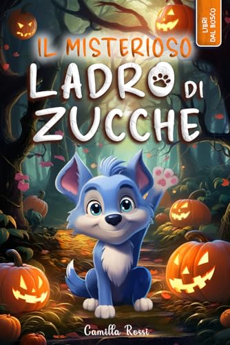 Il misterioso ladro di zucche: Storia di Halloween per bambin