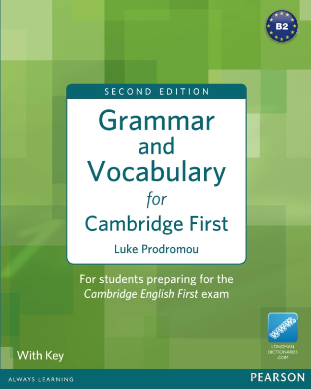 Grammar & Vocabulary for FCE 2nd Edition with key + access to Longman Dictionaries Online: For students preparing for the Cambridge English First