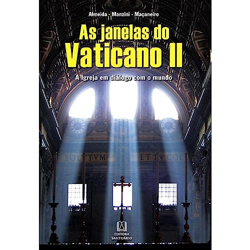 As janelas do vaticano ii: a igreja em diálogo com o mundo