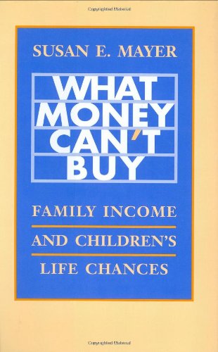 What Money Can't Buy: Family Income and Children's Life Chances