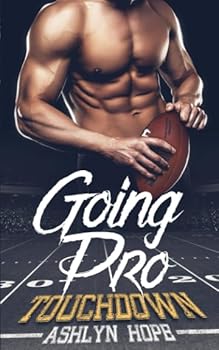 Paperback Going Pro: Touchdown: (A Sports / Football Romance Series, Book 1) (Tackled by my Neighbor) Book