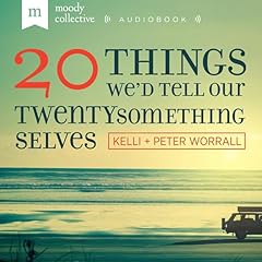 20 Things We'd Tell Our Twenty-Something Selves Audiolibro Por Kelli Worrall, Peter Worrall arte de portada