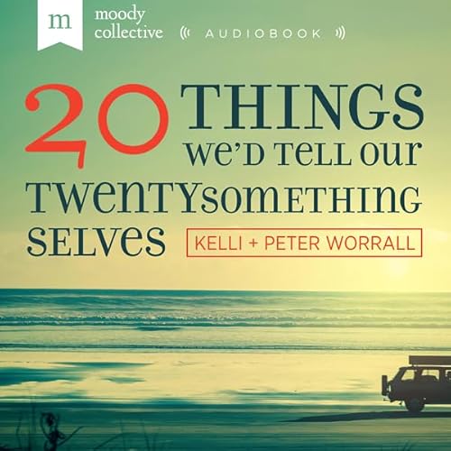 20 Things We'd Tell Our Twenty-Something Selves cover art