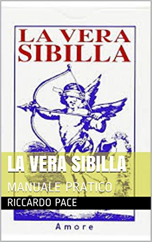 LA VERA SIBILLA: MANUALE PRATICO (Italian Edition)