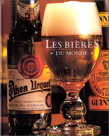 Télécharger Les bières du monde (édition 1999) Livre eBook France
