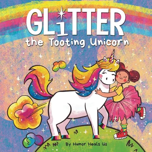 Glitter the Tooting Unicorn: A Magical Story About a Unicorn