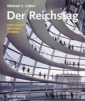 Der Reichstag: Parlament, Denkmal, Symbol 3930863065 Book Cover