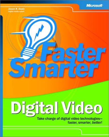 Faster Smarter Digital Video Faster Smarter Digital Video