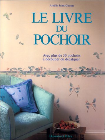 Le Livre du pochoir : Avec plus de 30 pochoirs à découper ou décalquer