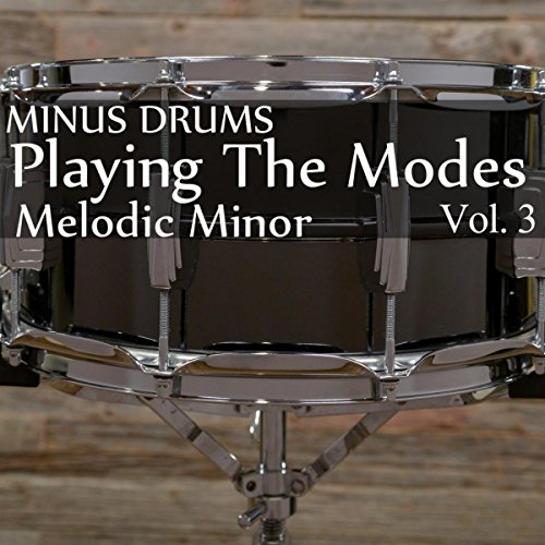 Play Minus Drums Playing the Modes (Melodic Minor), Vol. 3 by Blues
