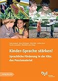 Kinder-Sprache stärken!: Sprachliche Förderung in der Kita: das Praxismaterial
