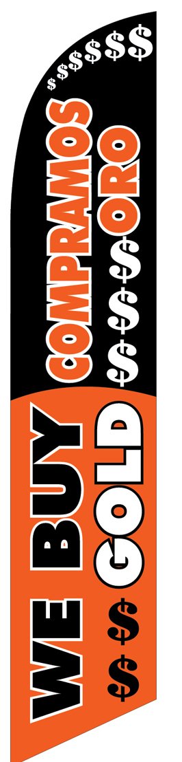 We Buy Gold Compramos Oro Feather Banner Swooper Flag -No Wind Required- Replacement FLAG ONLY