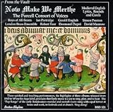 Now Make We Merthe:  Medieval English Lyrics, Rounds and Carols